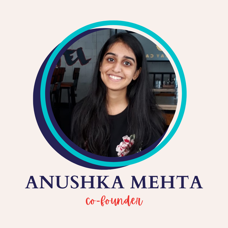 Anushka Mehta, Co-Founder