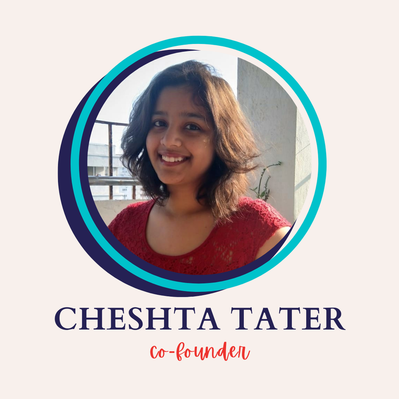 Cheshta Tater, Co-Founder